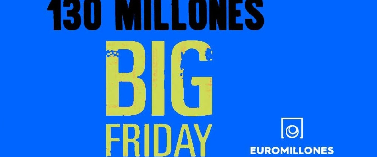 Curiosidades del supersorteo del Big Friday del Euromillones